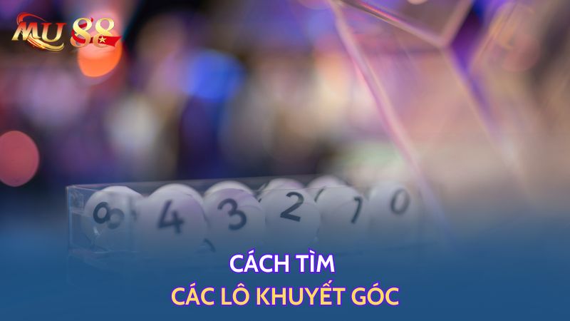 Cách tìm các số khuyết góc